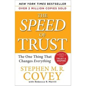 SPEED of Trust : The One Thing That Changes Everything by Stephen M. R. Covey...